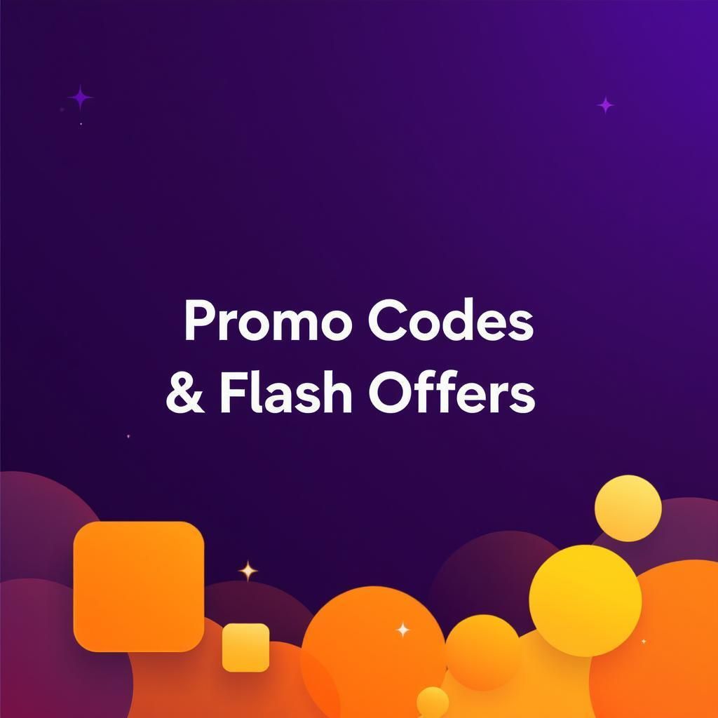 Promo Codes & Flash Offers